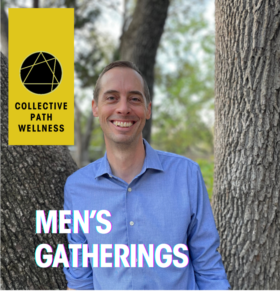 Collective Path Men’s Gatherings - Collective Path Wellness